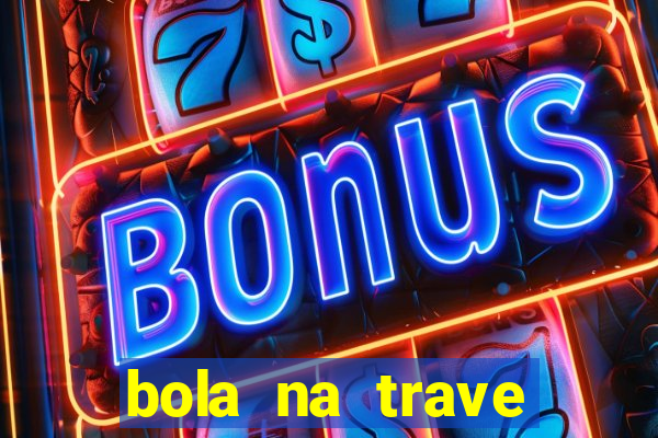 bola na trave betano como funciona